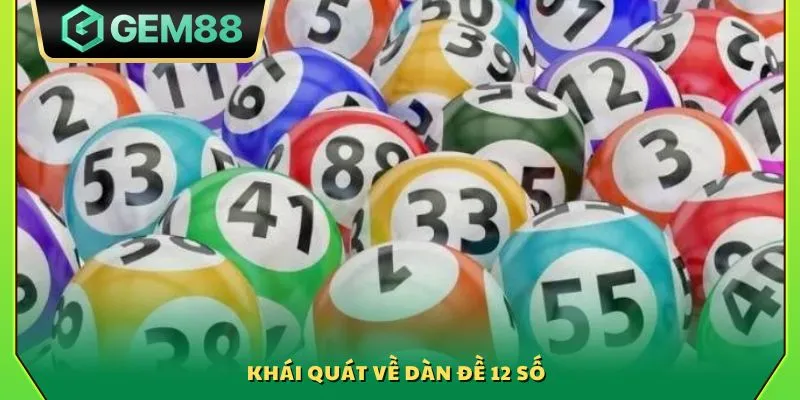 Khái quát về dàn đề 12 số 