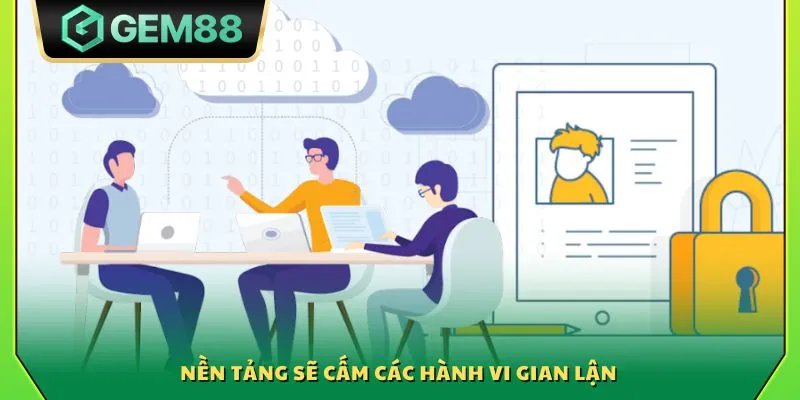 Nền tảng sẽ cấm các hành vi gian lận