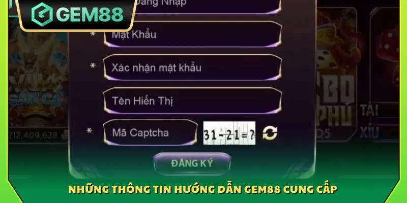 Những thông tin hướng dẫn Gem88 cung cấp
